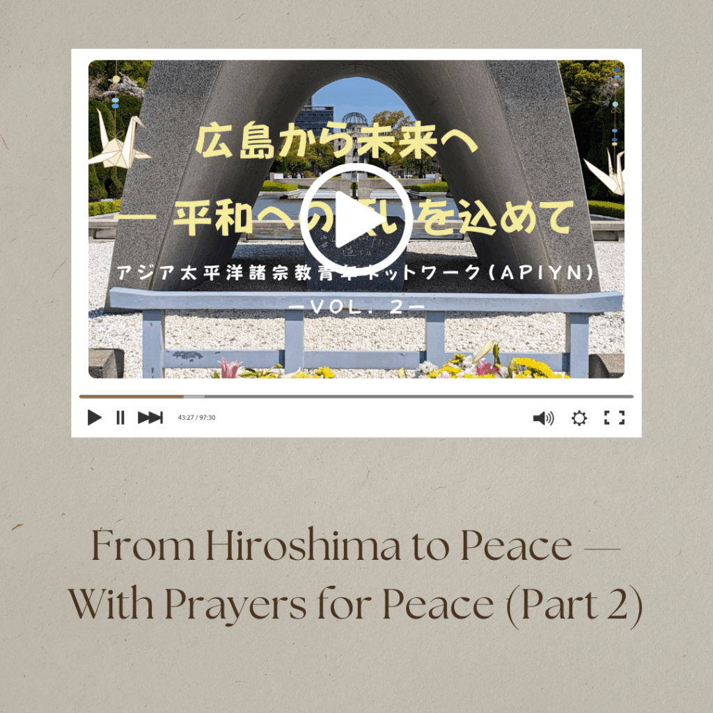 From Hiroshima to Peace — With Prayers for Peace (Part 2)